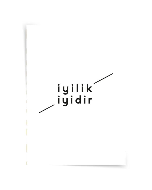 İyilik İyidir Çerçeveli Tablo ve Poster