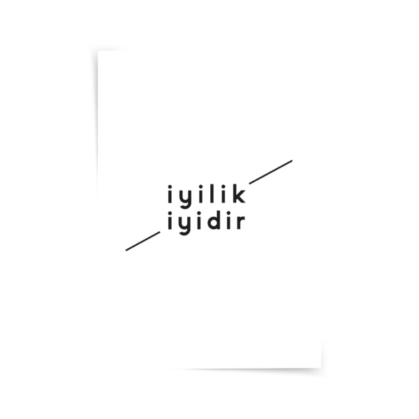 İyilik İyidir Poster & Çerçeveli Tablo