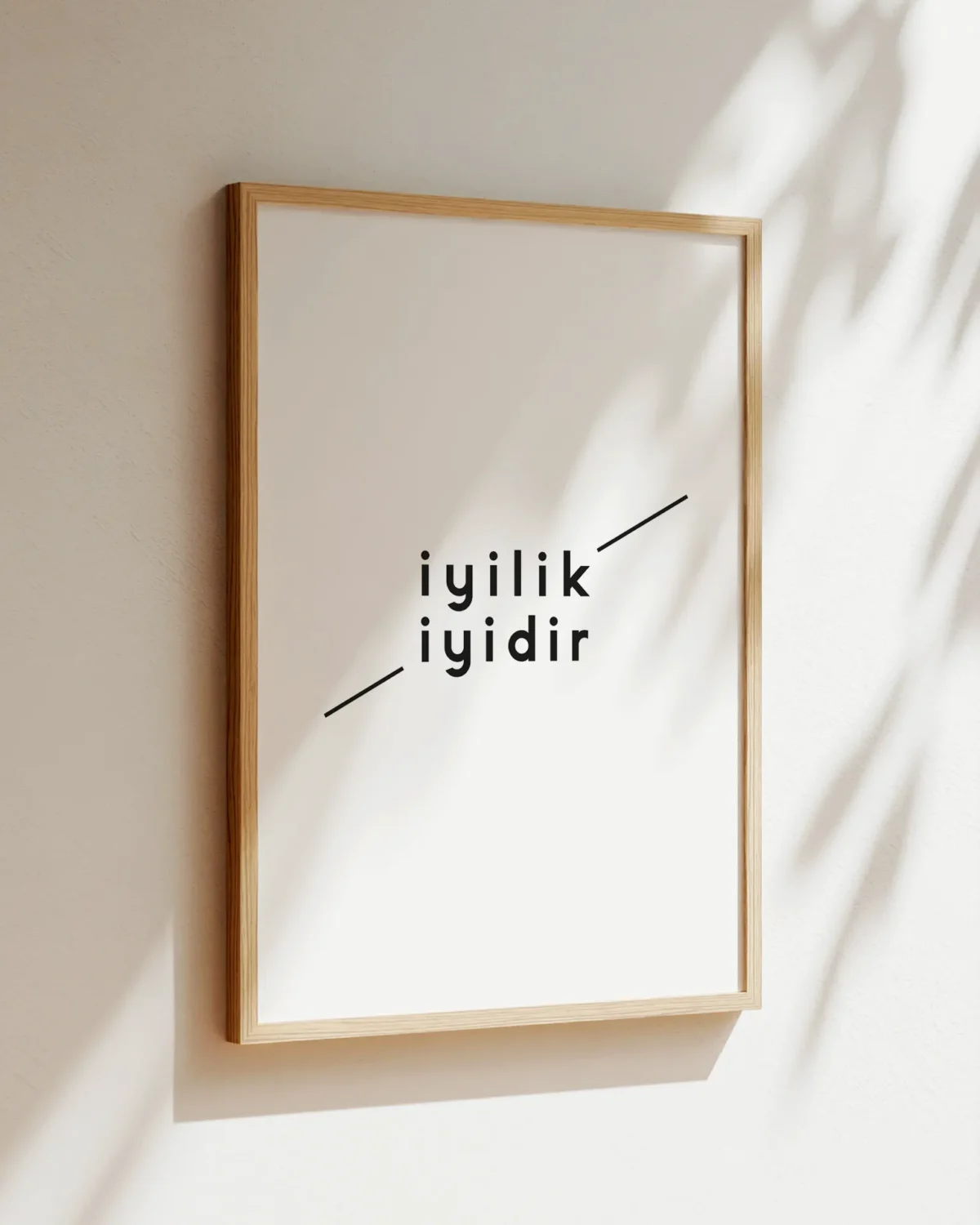 İyilik İyidir Çerçeveli Tablo
